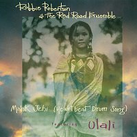 Robbie Robertson & The Red Road Ensemble, Ulali – Mahk Jchi (Heartbeat Drum Song)