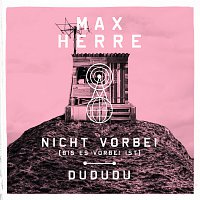 Max Herre – Nicht vorbei (bis es vorbei ist) / DuDuDu