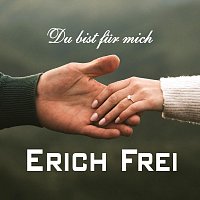 Erich Frei – Du bist für mich (Radio Mix)