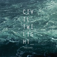 Civil Twilight – Holy Weather