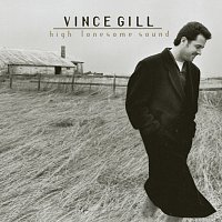 Vince Gill – High Lonesome Sound