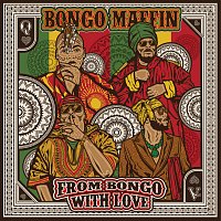 Bongo Maffin – From Bongo With Love