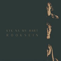 Rooksein – Kyk Na My Hart [Die Begin]