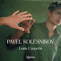 Pavel Kolesnikov – Louis Couperin: Dances from the Bauyn Manuscript