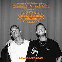 Hela varlden vantar [RASMUS GOZZI REMIX]