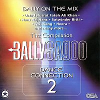 Bally Sagoo – Dance Connection 2 [The Compilation]