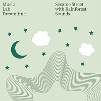 Music Lab Dreamtime – Sesame Street Main Theme [with Rainforest Sounds]