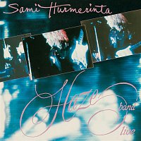 Sami Hurmerinta – Sami Hurmerinta & Haze Band Live