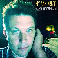Martin Kierszenbaum – My Ann Arbor