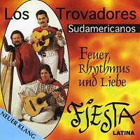 Los Trovadores Sudamericanos – Fiesta Latina