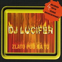 DJ Lucifer – Zlato poď na to