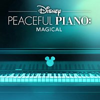 Disney Peaceful Piano: Magical