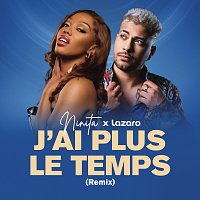 Ninita, Lazaro – J'ai plus le temps [Remix]