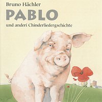 Přední strana obalu CD Pablo und anderi Chinderliedergschichte