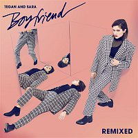 Tegan, Sara – Boyfriend (Remixes)