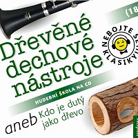 Přední strana obalu CD Nebojte se klasiky! (18) Dřevěné dechové nástroje aneb Kdo je dutý jako dřevo