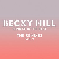 Becky Hill – Sunrise In The East [The Remixes / Vol. 2]