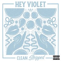 Hey Violet – Clean [Stripped]