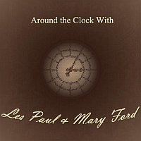 Les Paul, Mary Ford – Around the Clock With