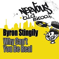 Byron Stingily & Danny Tenaglia – Why Can't You Be Real ? (20411)