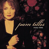 Pam Tillis – Every Time