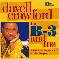 Davell Crawford, Clarence Johnson III, Shannon Powell – The B-3 And Me