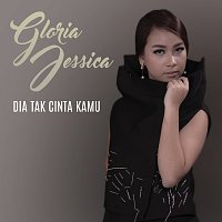 Gloria Jessica – Dia Tak Cinta Kamu