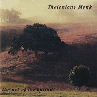 Thelonious Monk – The Art Of The Ballad [Remastered]