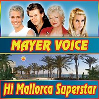 Mayer Voice – Hi Mallorca Superstar