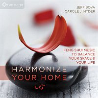 Jeff Bova, Carole J. Hyder – Harmonize Your Home: Feng Shui Music to Balance Your Space and Your Life
