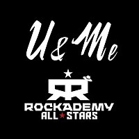 Rockademy All Stars – U&Me