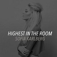 Sofia Karlberg – HIGHEST IN THE ROOM