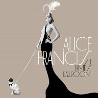 Alice Francis – St. James Ballroom [International Version]