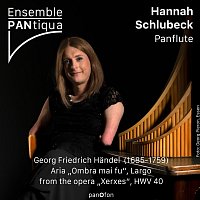 Hannah Schlubeck, Ensemble PANtiqua – Handel: Serse, HWV 40: Aria "Ombra mai fu". Largo (Transcr. for Panflute and Ensemble by Hannah Schlubeck)
