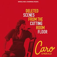 Caro Emerald – Deleted Scenes From The Cutting Room Floor