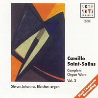 Stefan Johannes Bleicher – Saint-Saens: Organ Works Vol.2