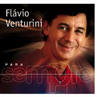 Flavio Venturini – Para Sempre