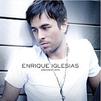Enrique Iglesias – Greatest Hits