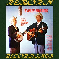 The Stanley Brothers And the Clinch Mountain Boys (HD Remastered)