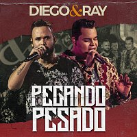 Diego & RAY – Pegando Pesado [Ao Vivo]