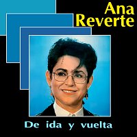 Ana Reverte – De Ida Y Vuelta