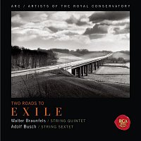 Two Roads to Exile (Braunfels: String Quintet & Busch: String Sextet)