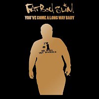 Fatboy Slim – You've Come a Long Way Baby (10th Anniversary Edition)