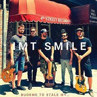 IMT Smile – Budeme To Stale My...