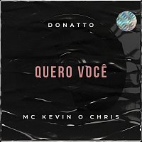 DONATTO, MC Kevin o Chris – Quero Voce