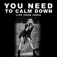 You Need To Calm Down [Live From Paris]