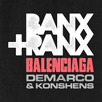 Banx & Ranx, Demarco, Konshens – Balenciaga