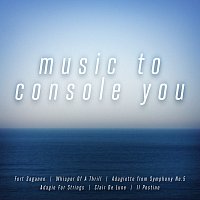 London Music Works, The City of Prague Philharmonic Orchestra – Music To Console You
