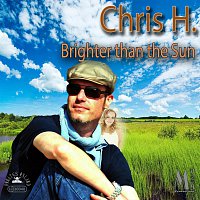 Chris H. – Brighter than the Sun