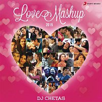 Shankar Ehsaan Loy, Pritam & Sharib Toshi – Love Mashup 2015 (By DJ Chetas)